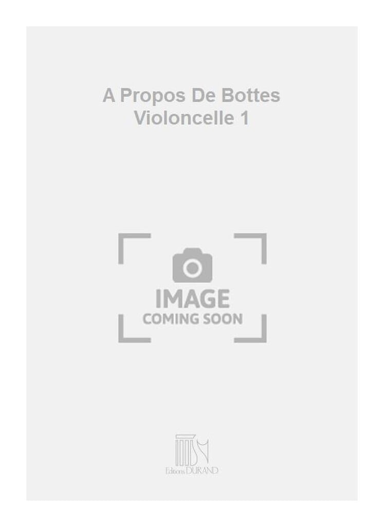 A Propos De Bottes Violoncelle 1